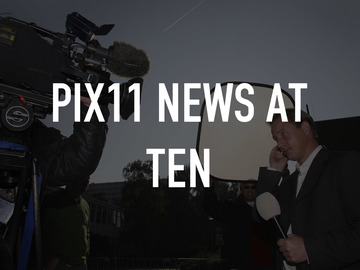 PIX11 News at Ten