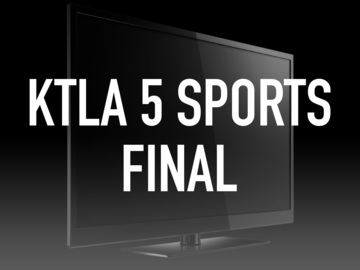 KTLA 5 Sports Final