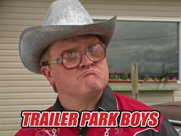 Trailer Park Boys Trailer Park Boys