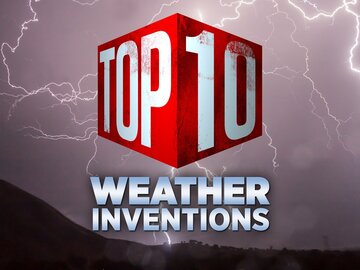 Top Ten Weather Inventions