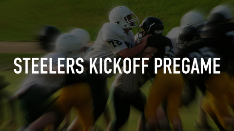 Steelers Kickoff Pregame