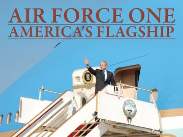 Air Force One: America's Flagship