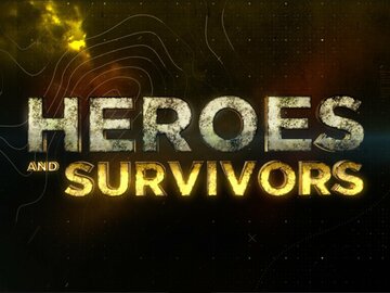 Heroes & Survivors