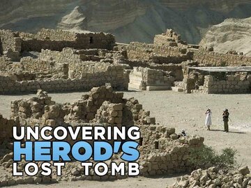 Uncovering Herod's Lost Tomb