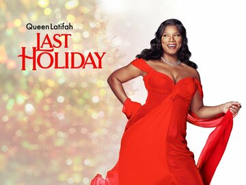 Last Holiday Last Holiday