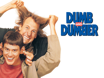 Dumb and Dumber