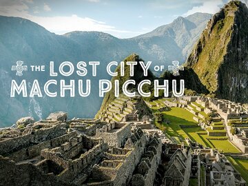 Lost City of Machu Picchu