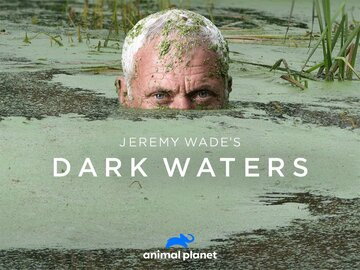 Jeremy Wade's Dark Waters