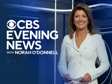 CBS Evening News With Norah O'Donnell