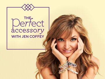 The Perfect Accessory With Jen Coffey