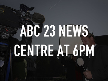 ABC 23 News Centre at 6PM