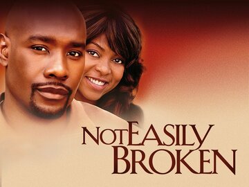 Not Easily Broken