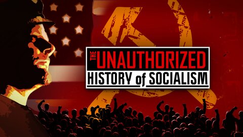 The Unathorized History of Socialism