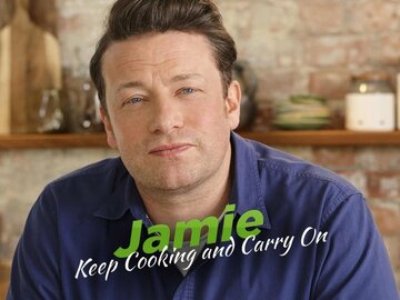 Jamie: Keep Cooking and Carry On
