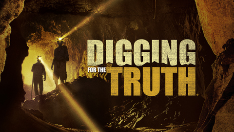 Digging for the Truth
