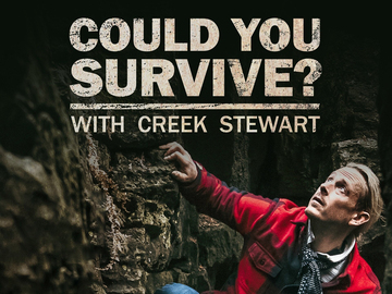 Could You Survive? With Creek Stewart