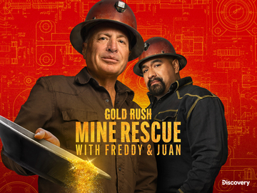 Gold Rush: Mine Rescue With Freddy & Juan