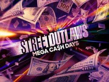 Street Outlaws: Mega Cash Days