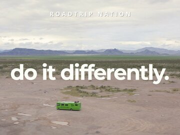 Roadtrip Nation: Do It Differently