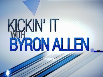 Kickin' It: With Byron Allen