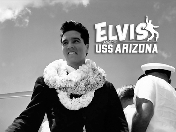 Elvis and the USS Arizona