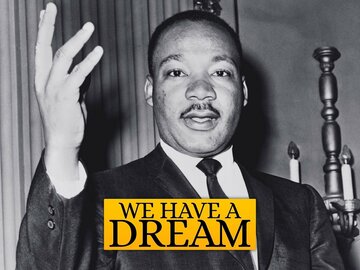 We Have a Dream