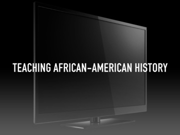 Teaching African-American History