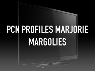 PCN Profiles Marjorie Margolies