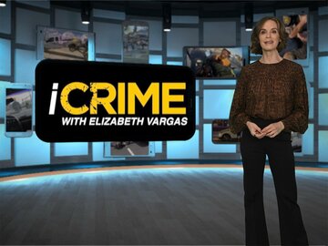 iCRIME With Elizabeth Vargas