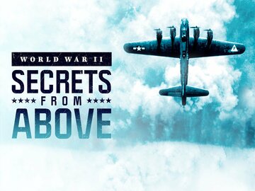 World War II: Secrets From Above