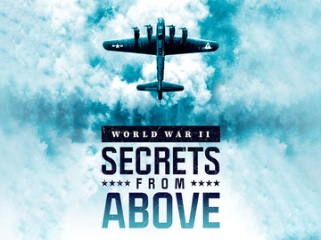 World War II: Secrets From Above