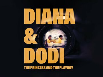 Diana and Dodi: The Princess and The Playboy