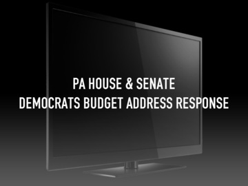PA House & Senate Democrats Budget Address Response