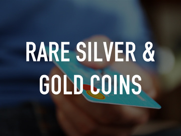 Rare Silver & Gold Coins