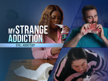 My Strange Addiction: Still Addicted?