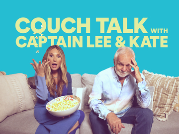 Couch Talk With Captain Lee and Kate