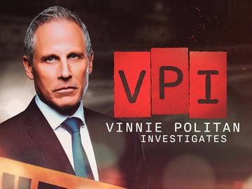 VPI: Vinnie Politan Investigates