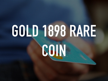 Gold 1898 Rare Coin