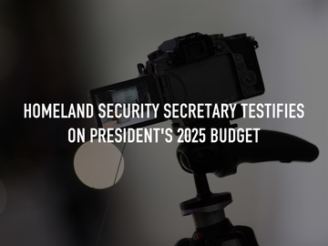 Homeland Security Secretary Testifies on President's 2025 Budget