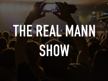 The Real Mann Show