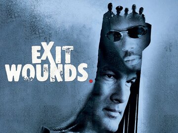Exit Wounds Exit Wounds