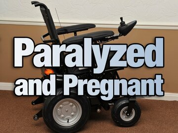 Paralyzed and Pregnant