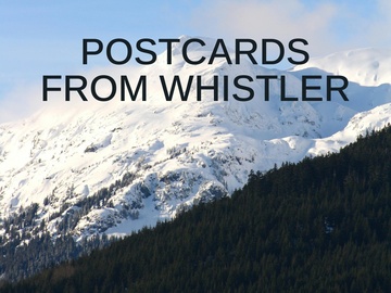 Postcards From Whistler