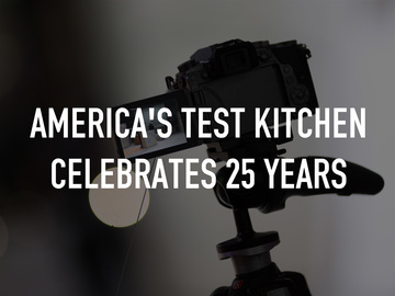 America's Test Kitchen Celebrates 25 Years