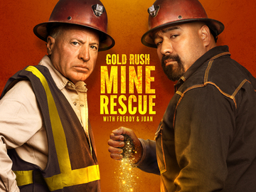 Gold Rush: Mine Rescue With Freddy & Juan
