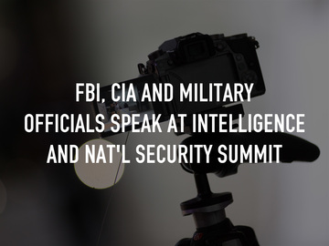 FBI, CIA and Military Officials Speak at Intelligence and Nat'l Security Summit