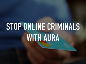 Stop Online Criminals with Aura