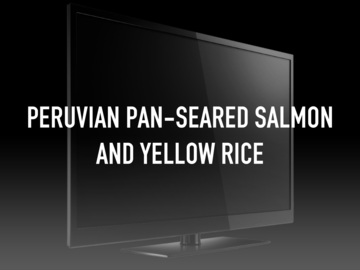 Peruvian Pan-Seared Salmon and Yellow Rice