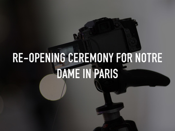 Re-Opening Ceremony for Notre Dame in Paris