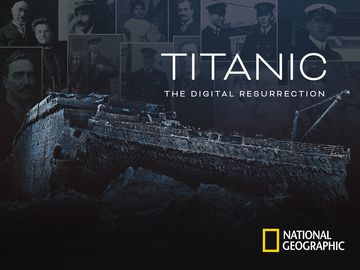 Titanic: The Digital Resurrection